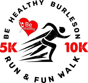 Be Healthy Burleson 5K/10K/Fun Run Logo