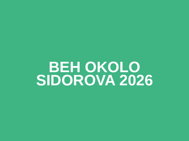 BEH OKOLO SIDOROVA 2026
