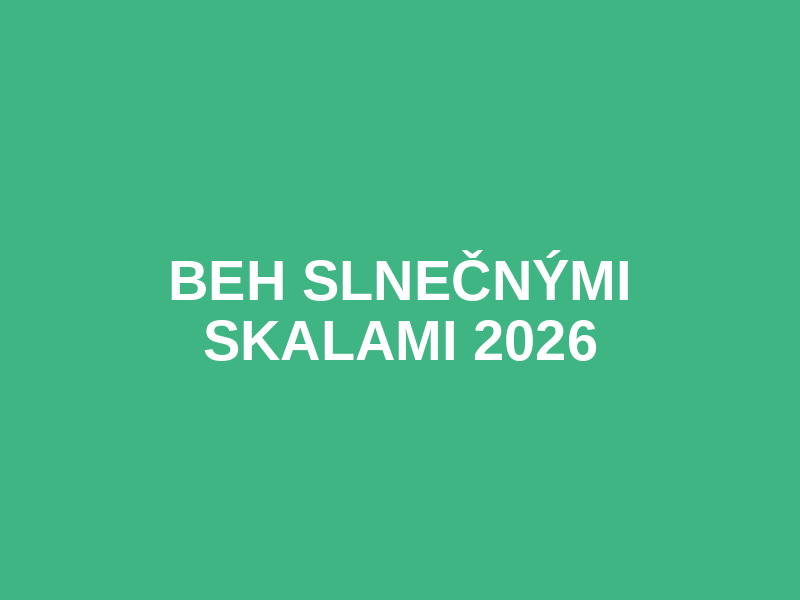 Beh Slnečnými skalami 2026