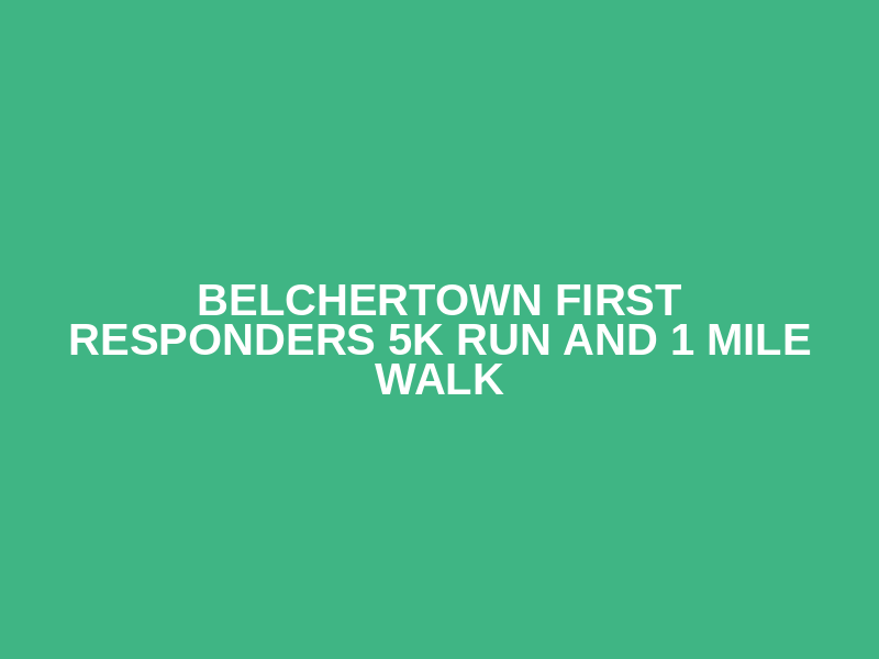 Belchertown First Responders 5k Run and 1 Mile Walk Logo