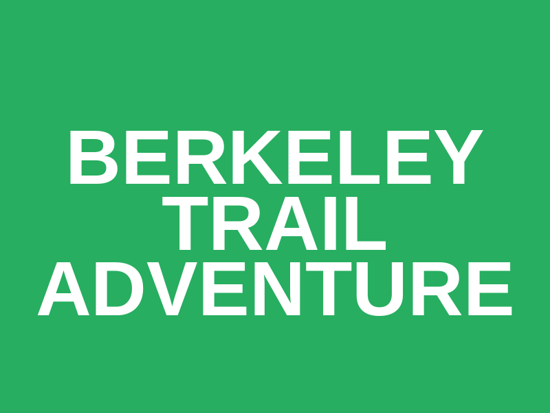 Berkeley Trail Adventure