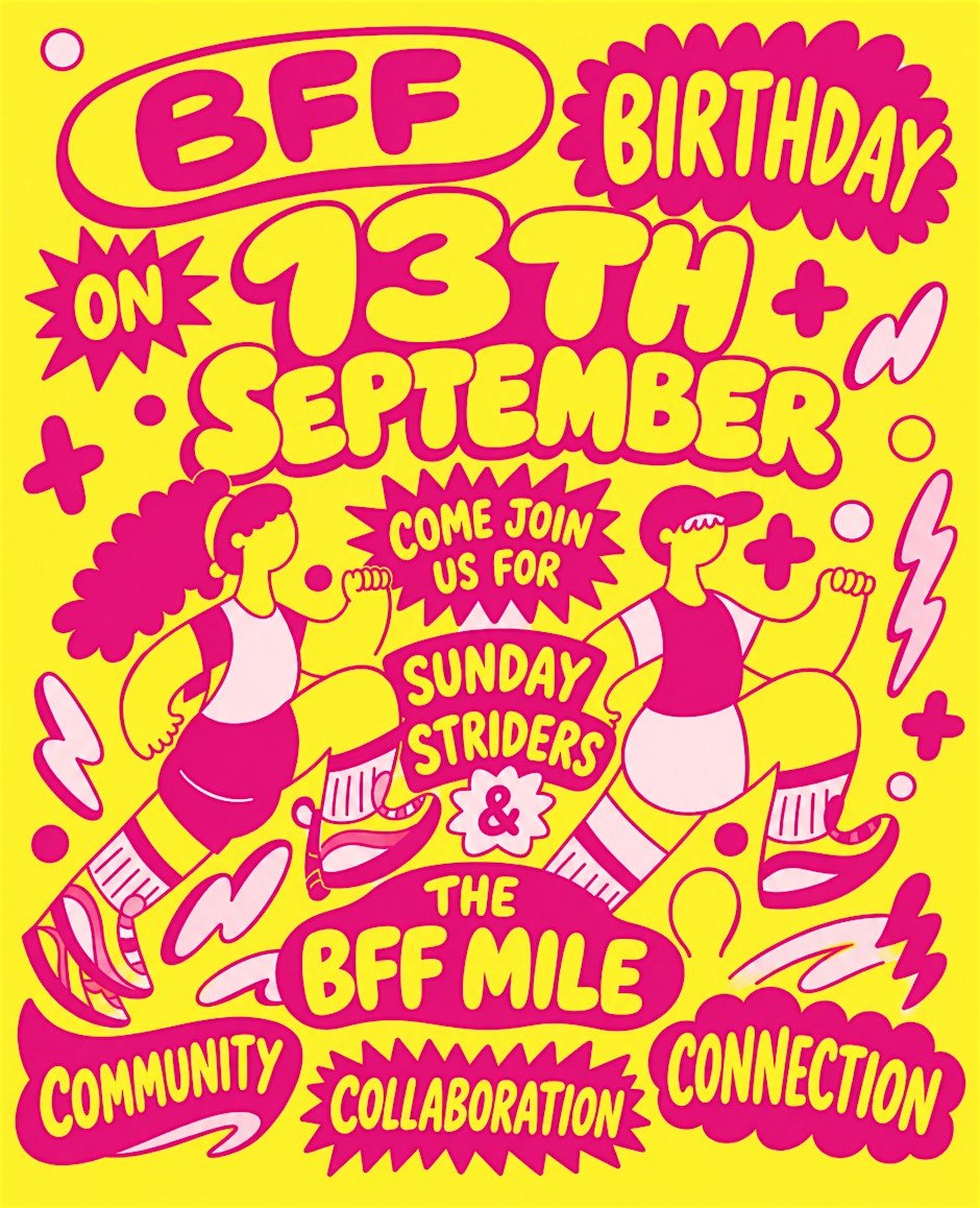 BFF 7th Birthday - Sunday Striders + The BFF Mile Logo