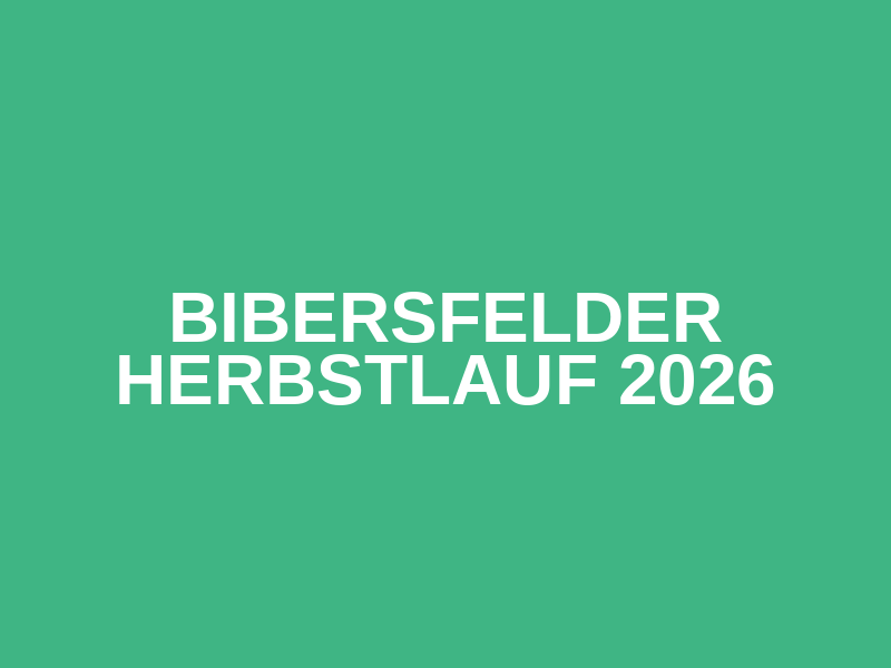 Bibersfelder Herbstlauf 2026