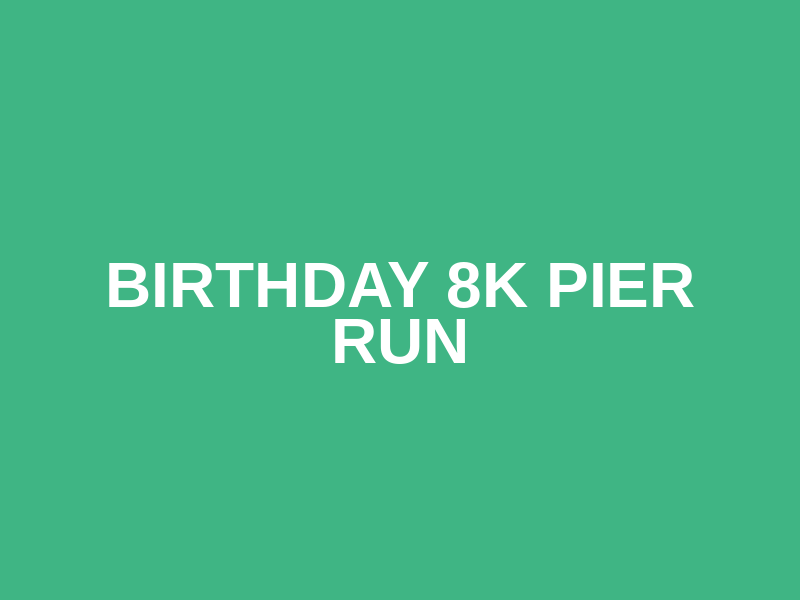 Birthday 8k Pier Run Logo