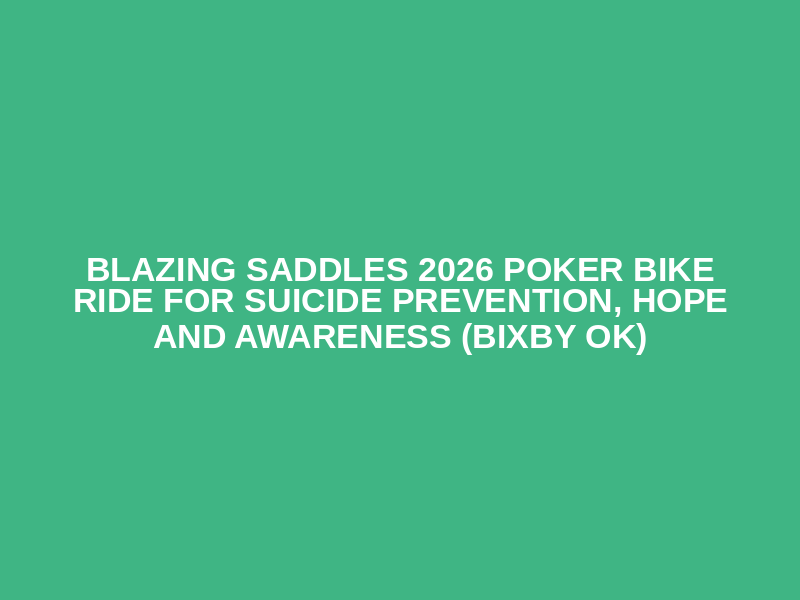 Blazing Saddles 2026 Poker Bike Ride for Suicide Prevention, Hope and Awareness (Bixby OK) Logo
