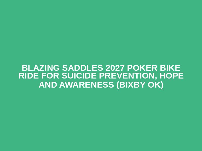 Blazing Saddles 2027 Poker Bike Ride for Suicide Prevention, Hope and Awareness (Bixby OK) Logo