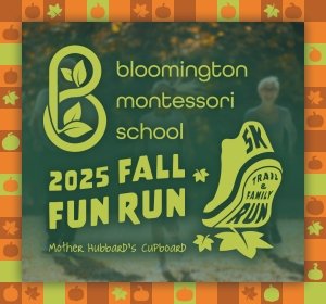 Bloomington Montessori 2025 Fall Fun Run 5K Trail Race and Family Fun Run Logo