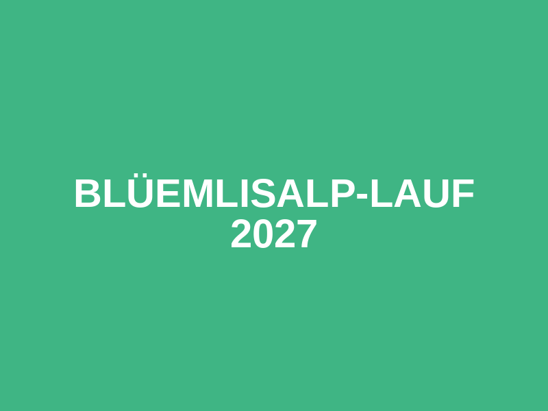 Blüemlisalp-Lauf 2027