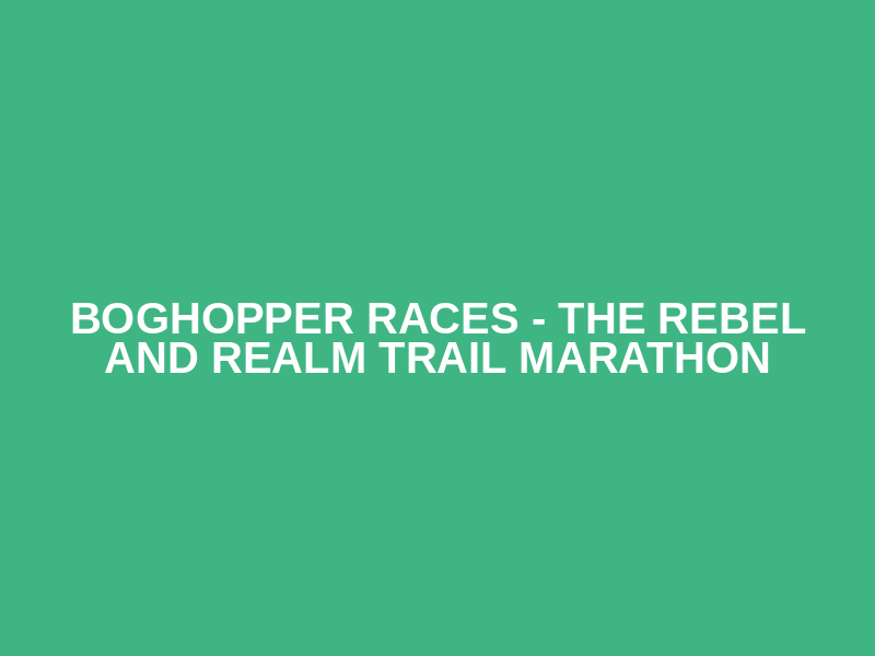 Boghopper Races - The Rebel and Realm Trail Marathon Logo