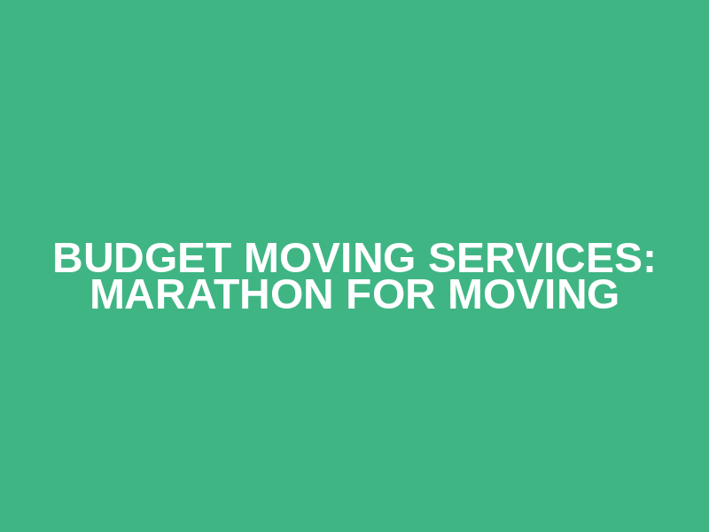 Budget Moving Services: Marathon for Moving Logo