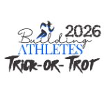 Building Athletes 4th Annual Trick-or-Trot Logo