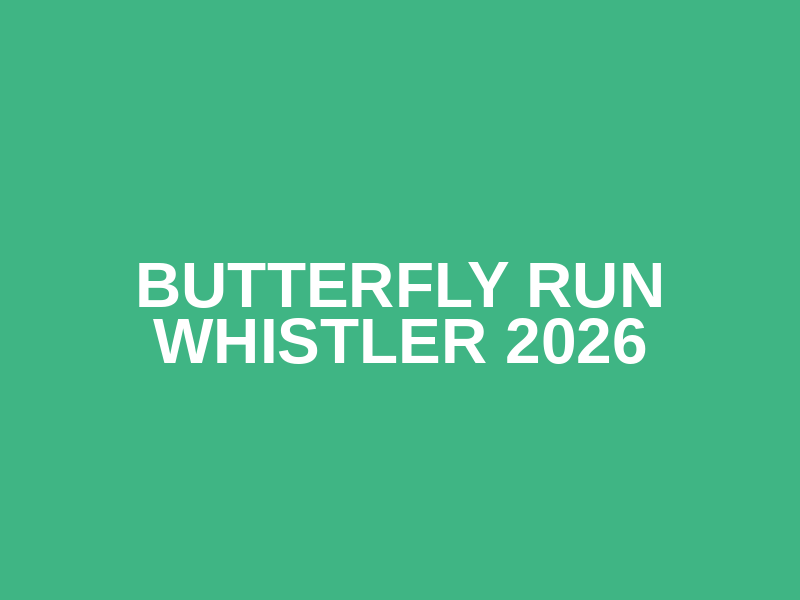 Butterfly Run Whistler 2026 Logo