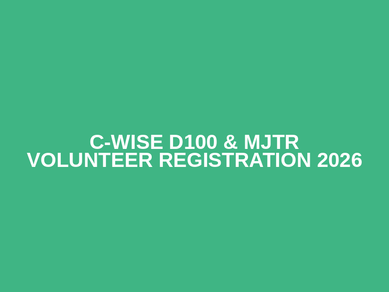 C-WISE D100 & MJTR Volunteer Registration 2026 Logo