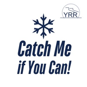 Catch Me if You Can!