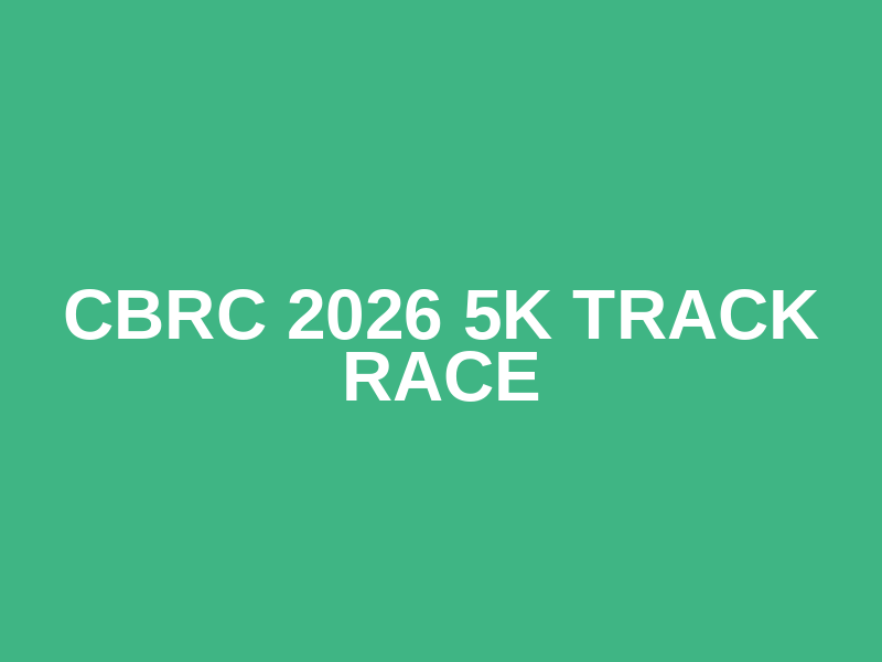CBRC 2026 5k Track Race Logo