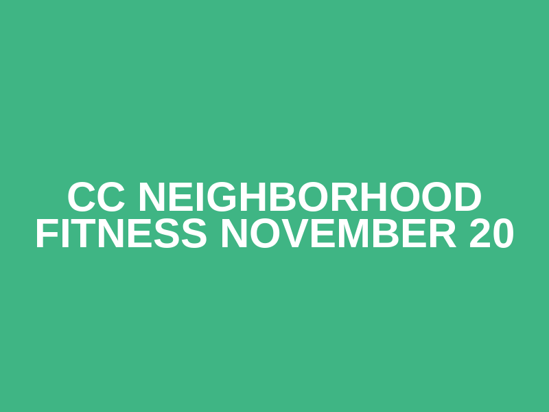 CC Neighborhood Fitness November 20 Logo