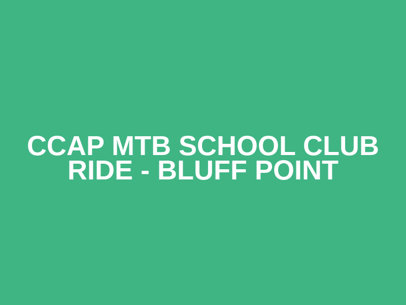 CCAP MTB School Club Ride - Bluff Point Logo