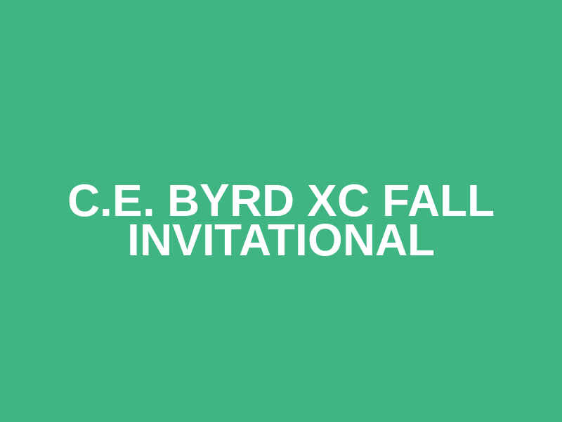 C.E. Byrd XC Fall Invitational