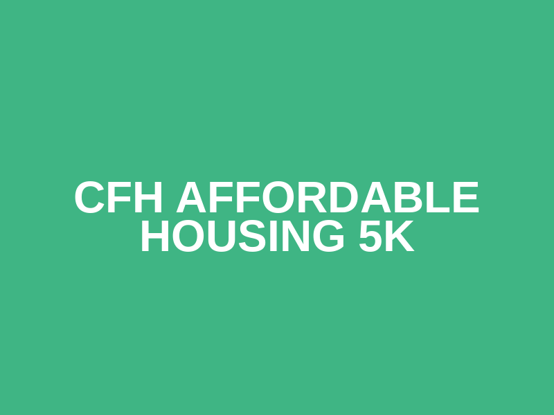 CFH Affordable Housing 5k Logo
