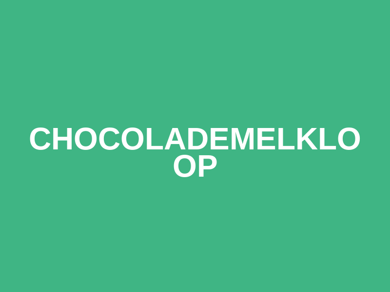 Chocolademelkloop