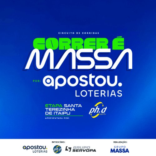 CIRCUITO DE CORRIDAS - CORRER É MASSA APOSTOU LOTERIAS - ETAPA SANTA TEREZINHA DE ITAIPU