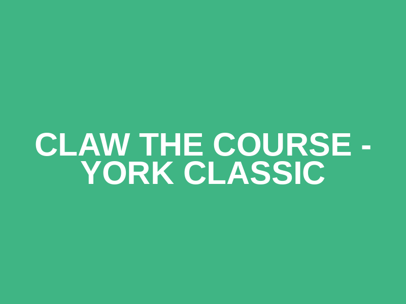 Claw the Course - York Classic Logo