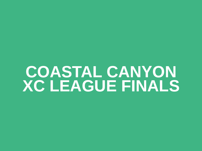 Coastal Canyon XC League Finals