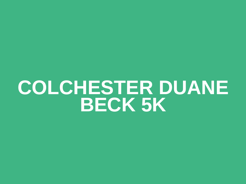 Colchester Duane Beck 5K Logo