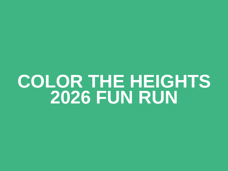 Color the Heights 2026 Fun Run