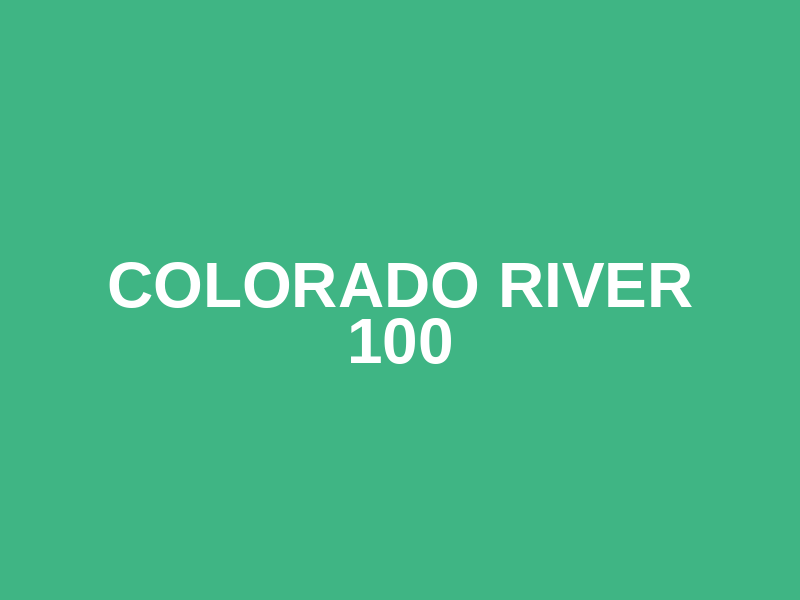 Colorado River 100