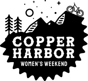 Copper Harbor Women's Weekend