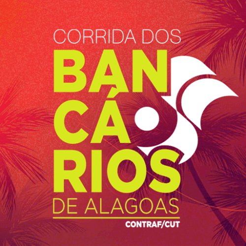 CORRIDA SINDICATOS DOS BANCÁRIOS e APCEF - MACEIÓ