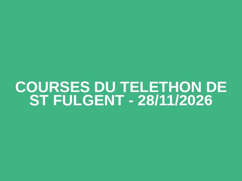 COURSES DU TELETHON DE ST FULGENT - 28/11/2026 Logo