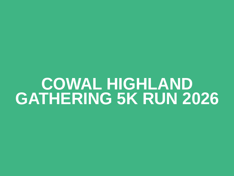 Cowal Highland Gathering 5k Run 2026 Logo