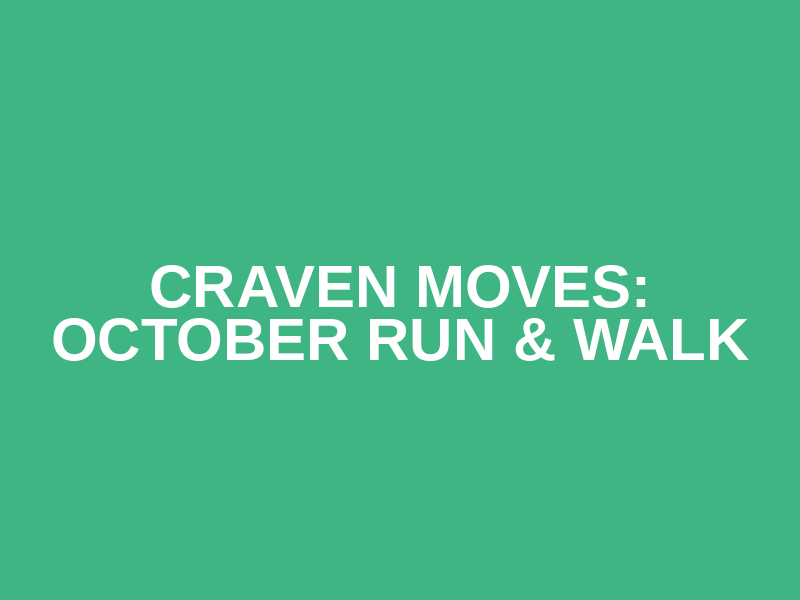 Craven Moves: October Run & Walk
