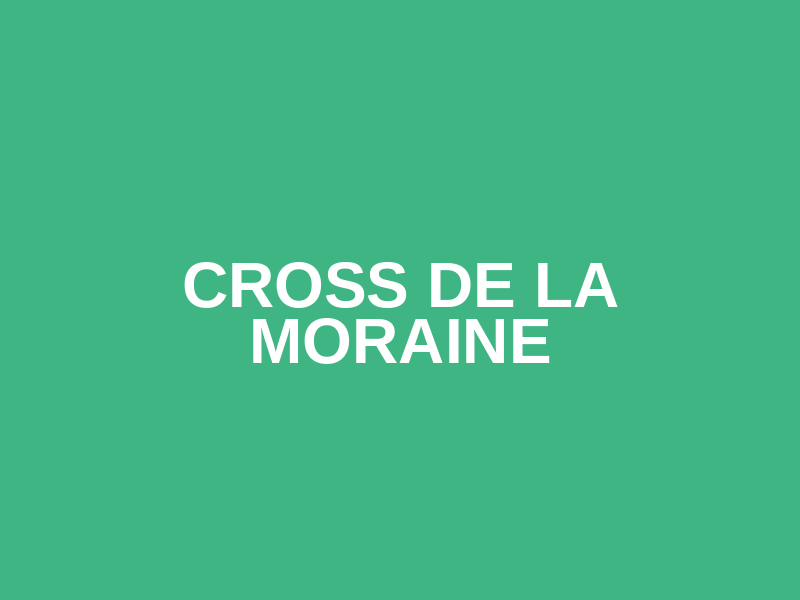 Cross de la Moraine