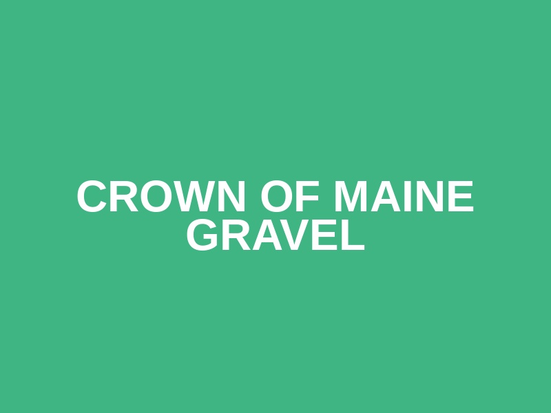 Crown of Maine Gravel Logo