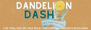 Dandelion Dash and Mushroom Mile