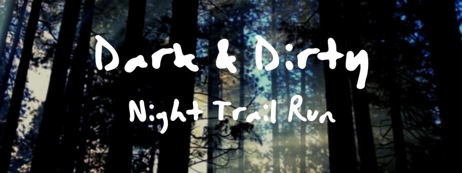 Dark & Dirty Night Race