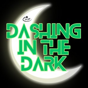 Dashing in the Dark