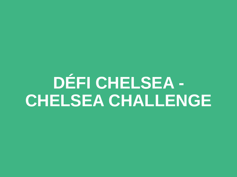 Défi Chelsea - Chelsea Challenge Logo