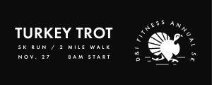 D&I Fitness Annual Turkey Trot Logo