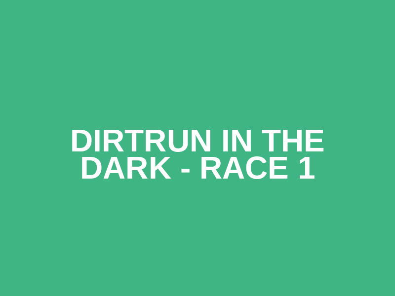 DirtRun In The Dark - Race 1 Logo