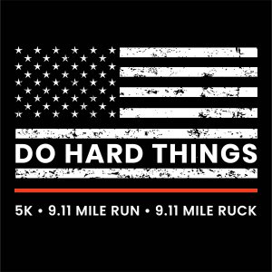Do Hard Things 5k Run/Walk & 9.11-Mile Run or Ruck Logo