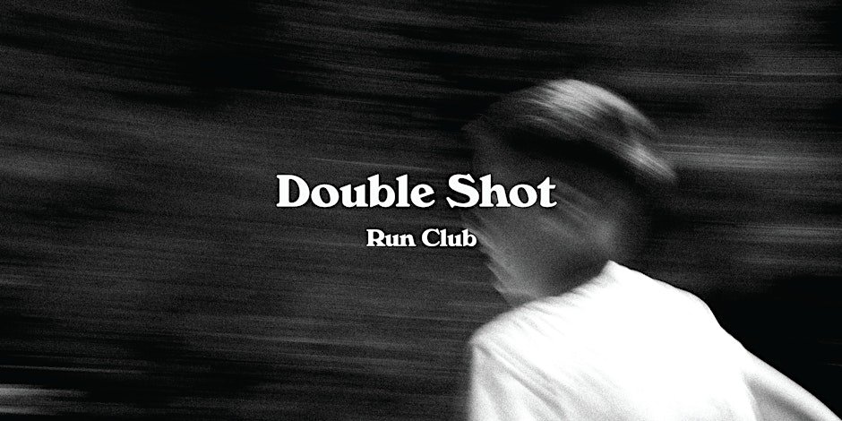Double Shot Run Club - Wednesday 9th September