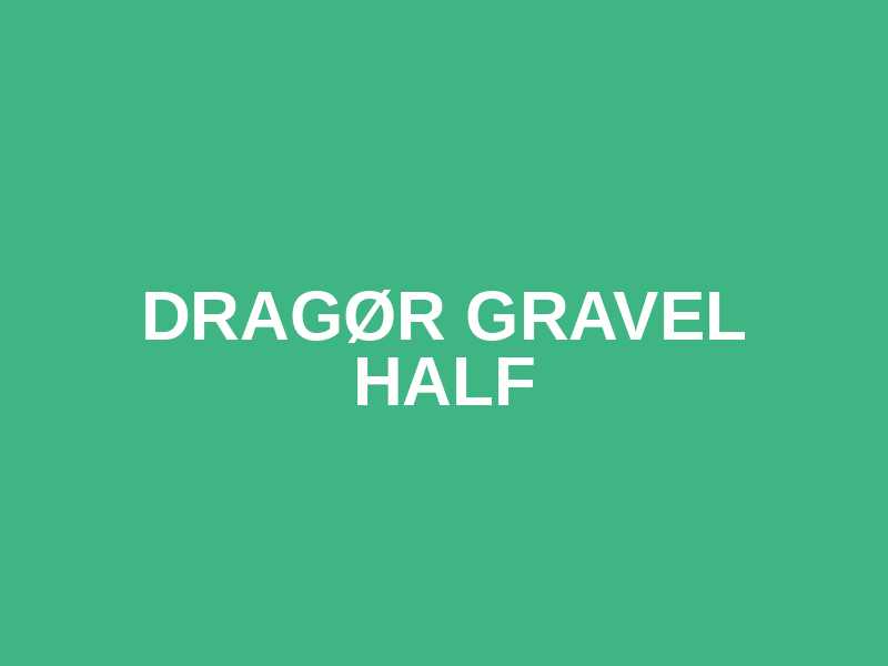 Dragør Gravel Half
