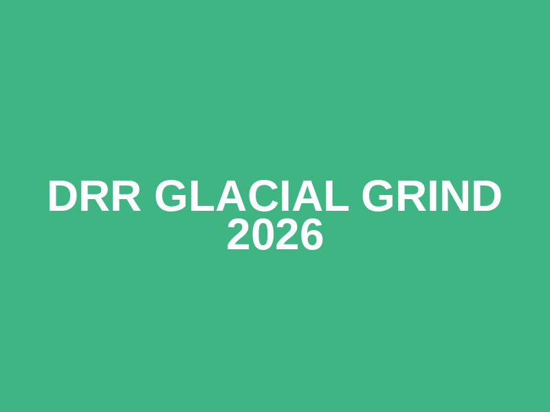 DRR Glacial Grind 2026