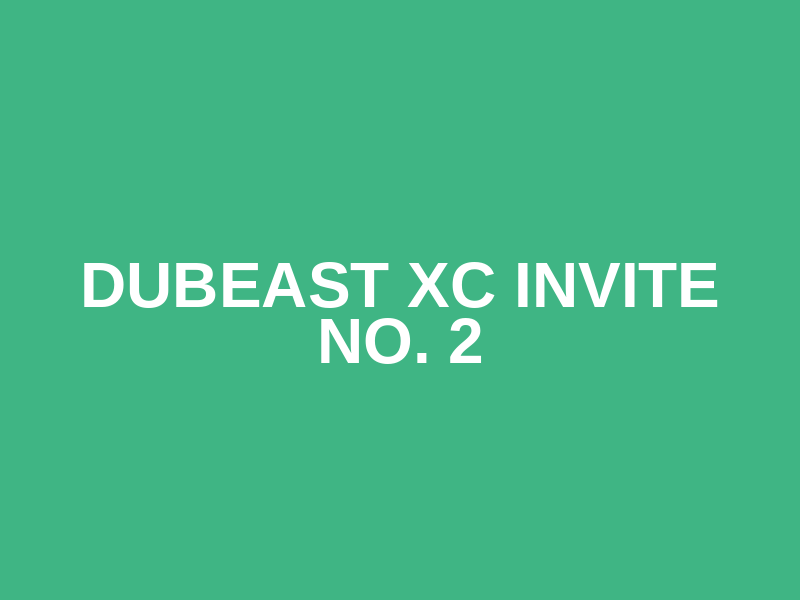 DUBEAST XC Invite No. 2
