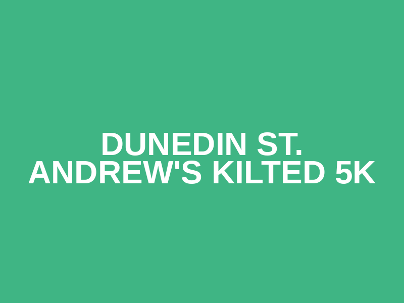 Dunedin St. Andrew's Kilted 5k Logo