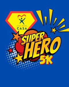 East Texas CASA Superhero 5K & Fun-Run